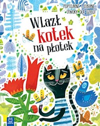 Wlazł kotek na płotek Popularne i lubiane utwory dla dzieci -  - książka