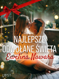 Najlepsze odwołane święta – opowiadanie erotyczne - Nawara Ewelina - ebook + audiobook