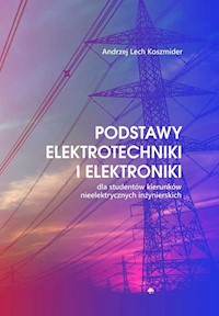 Podstawy elektrotechniki i elektroniki - Koszmider Andrzej Lech - książka
