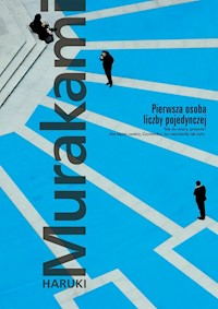 Pierwsza osoba liczby pojedynczej - Haruki Murakami - ebook + książka