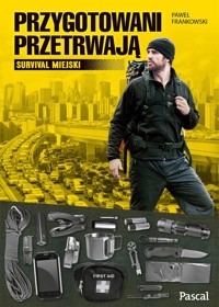 Przygotowani przetrwają - Paweł Frankowski - ebook + książka