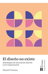El diseño no existe - Daniel Ruíz Llamas - ebook