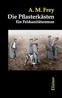 Die Pflasterkästen - Alexander Moritz, Frey - ebook