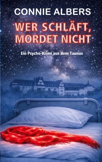 Wer schläft, mordet nicht - Connie Albers - ebook