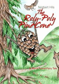 The Roly-Poly Pine Cone - Norbert Hils - ebook
