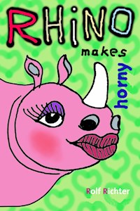 Rhino makes horny - Rolf Richter - ebook