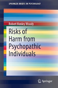 Risks of Harm from Psychopathic Individuals - Robert Henley Woody - ebook