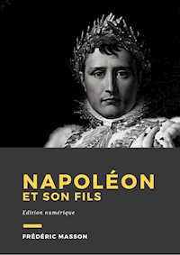 Napoléon et son fils - Frédéric Masson - ebook
