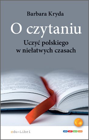 Okładka:O czytaniu. Uczyć polskiego w niełatwych czasach 