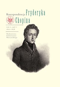 Korespondencja Fryderyka Chopina Tom 2 1831-1839 Część 1 i 2 - - książka