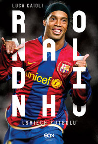 Ronaldinho. Uśmiech futbolu - Luca Caioli - książka