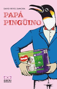 Papá pingüino - David Reyes - ebook