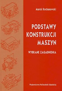 Podstawy konstrukcji maszyn - Kochanowski Marek - książka