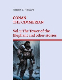 Conan the Cimmerian - Robert Ervin Howard - ebook