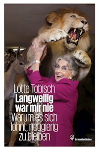 Langweilig war mir nie - Lotte Tobisch - ebook