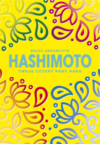 Hashimoto. Twoje cztery pory roku - Beata Abramczyk - ebook + audiobook + książka