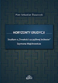 Horyzonty erudycji - Ślusarczyk Piotr Sebastian - książka