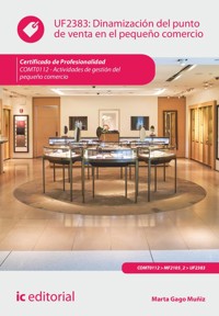 Dinamización del punto de venta en el pequeño comercio. COMT0112 - Marta Gago Muñiz - ebook