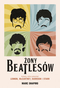 Żony Beatlesów. Kobiety, które pokochali Lennon, McCartney, Harrison i Starr - Shapiro Marc - ebook