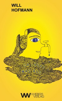 Da läuft was aus - Will Hofmann - ebook