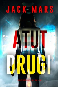 Atut drugi (Thriller szpiegowski z Larą King — Tom 2) - Jack Mars - ebook