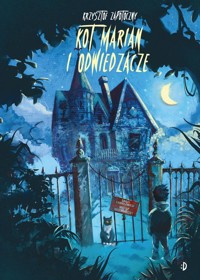 Kot Marian i odwiedzacze - Zapotoczny Krzysztof - ebook + książka