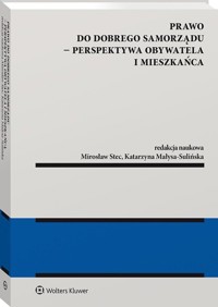 Prawo do dobrego samorządu Perspektywa obywatela i mieszkańca -  - książka