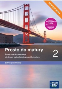 Prosto do matury 2 Podręcznik do matematyki Zakres podstawowy Edycja 2024 - Antek Maciej, Belka Krzysztof, Grabowski Piotr - książka