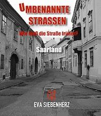 Umbenannte Straßen im Saarland - Eva Siebenherz - ebook