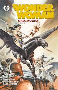 Wonder Woman Tom 2 - Rucka Greg, Johns Geoff, Johnson Drew, Morales Rags, Phillip Sean, Raiz James, Justiniano - książka