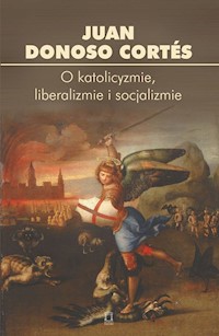 O katolicyzmie, liberalizmie i socjalizmie -  - książka