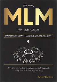 Pokochaj MLM Marketing sieciowy - Chuchro Robert - książka