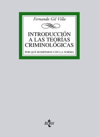 Introducción a las teorías criminológicas - Fernando Gil Villa - ebook