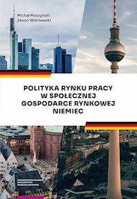 Polityka rynku pracy w Społecznej Gospodarce Rynkowej Niemiec - Moszyński Michał, Wiśniewski Zenon - książka