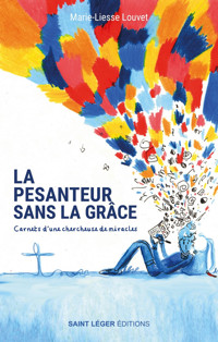 La pesanteur sans la grâce - Marie-Liesse Louvet - ebook