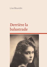 Derrière la balustrade - Lise Bourdin - ebook
