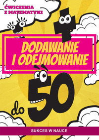 Ćwiczenia z matematyki Dodawanie i odejmowanie do 50 - Beata Guzowska - książka