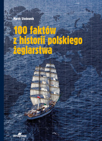 100 faktów z historii polskiego żeglarstwa - Marek Słodownik - książka