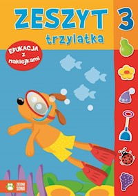 Zeszyt trzylatka Edukacja z naklejkami - - książka
