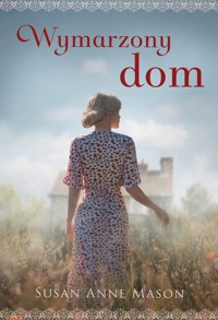 Wymarzony dom - Susan Anne Mason - ebook + książka