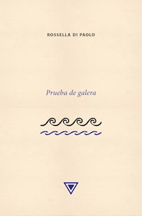 Prueba de galera - Rossella Di Paolo - ebook