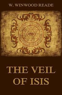 The Veil Of Isis - W. Winwood Reade - ebook