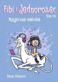 Fibi i Jednorożec. Magiczne melodie. Tom 14 -  - książka