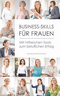 Business-Skills für Frauen - Sandra Liliana Schmid - ebook