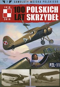 100 lat Polskich Skrzydeł 7 PZL-11 -  - książka