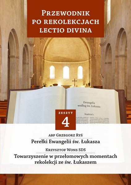 Okładka:Przewodnik po Rekolekcjach Lectio Divina. Zeszyt 4 