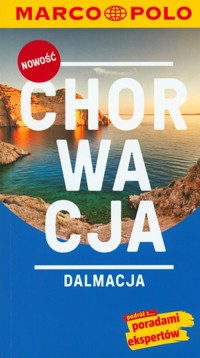 Chorwacja. Dalmacja. Przewodnik Marco Polo z mapą - Daniela Schetar - książka
