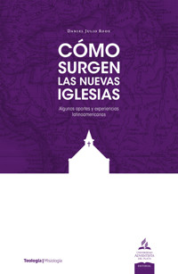 Cómo surgen las nuevas iglesias - Daniel Rode - ebook