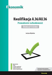 Kwalifikacja A.36/AU.36. Prowadzenie rachunkowości. Egzamin potwierdzający kwalifikacje w zawodzie - Wyderka Justyna - książka