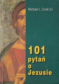 101 pytań o Jezusie - Michael L. Cook - ebook